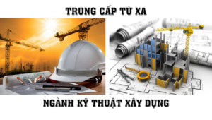 trung cấp từ xa ngành kỹ thuật xây dựng