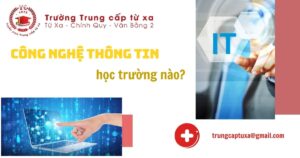 Nên chọn học Công nghệ thông tin trường nào?