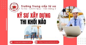 Kỹ sư xây dựng thi khối nào