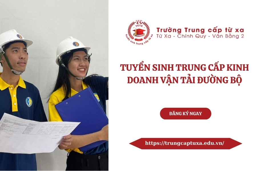 Tuyển sinh Trung cấp Kinh doanh vận tải đường bộ