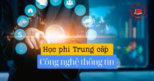 Học phí Trung cấp Công nghệ thông tin là bao nhiêu?