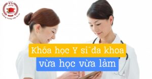 Khóa học Trung cấp Y sĩ đa khoa vừa học vừa làm