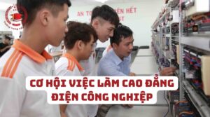 Cơ hội việc làm Cao đẳng Điện công nghiệp