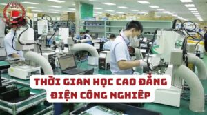 Thời gian học Cao đẳng Điện công nghiệp