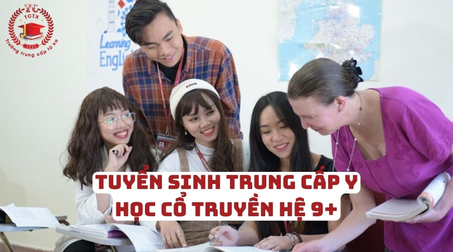 Tuyển sinh Trung cấp Y học cổ truyền hệ 9+