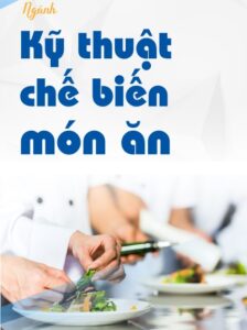 ngành kỹ thuật chế biến món ăn