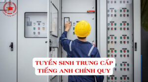 Tuyển sinh Trung cấp tiếng Anh chính quy