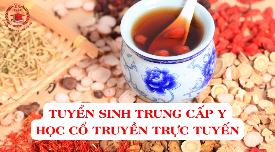 Tuyển sinh Trung cấp Y học cổ truyền trực tuyến