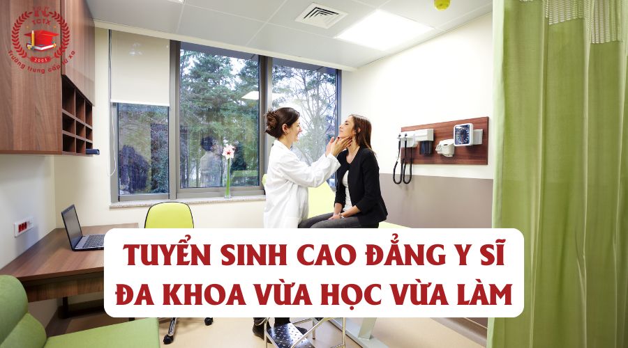 Tuyển sinh Cao đẳng Y sĩ đa khoa vừa học vừa làm