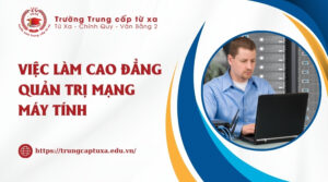 Việc làm Cao đẳng Quản trị mạng máy tính sau khi tốt nghiệp