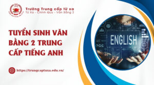 Tuyển sinh văn bằng 2 Trung cấp tiếng Anh