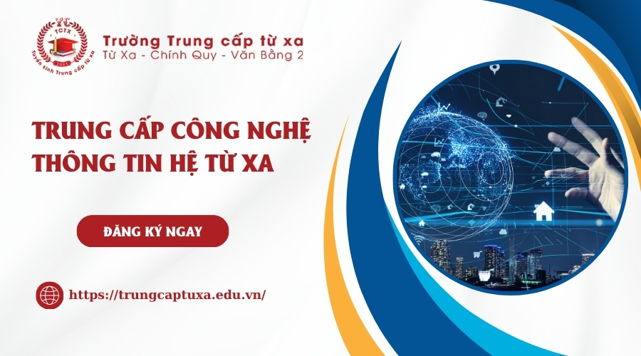 Tuyển sinh Trung cấp Công nghệ thông tin hệ từ xa