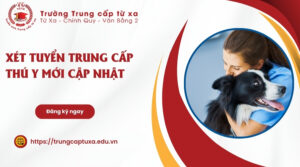 Xét tuyển Trung cấp Thú y mới cập nhật