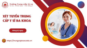 Xét tuyển Trung cấp Y sĩ đa khoa