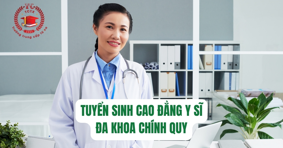 Tuyển sinh Cao đẳng Y sĩ đa khoa chính quy