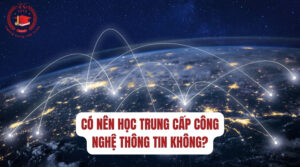 Có nên học Trung cấp Công nghệ thông tin không?