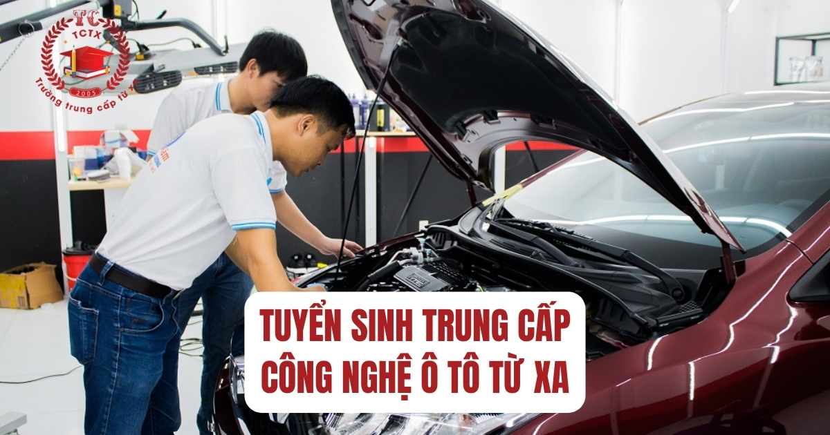 Tuyển sinh Trung cấp Công nghệ ô tô từ xa