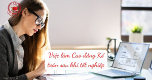 Việc làm Cao đẳng Kế toán sau khi tốt nghiệp