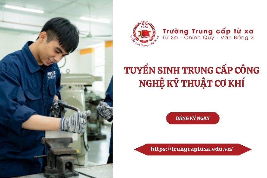 Tuyển sinh Trung cấp Công nghệ kỹ thuật cơ khí