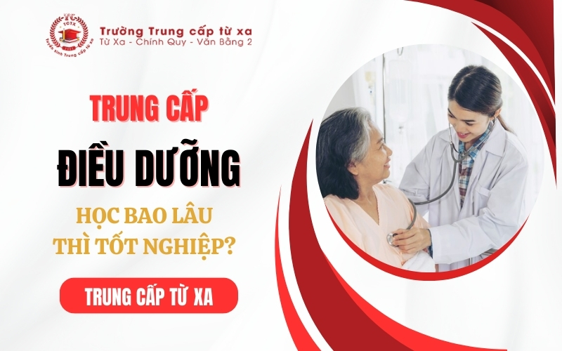 Trung cấp Điều dưỡng học mấy năm tốt nghiệp