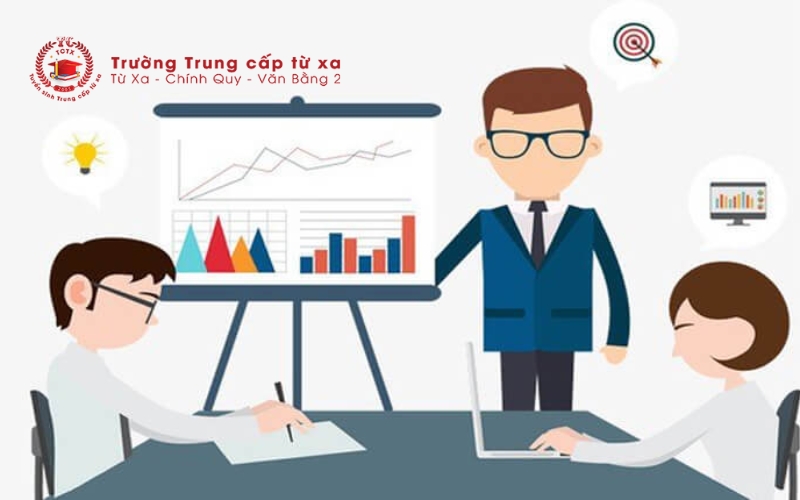 Vì sao bạn nên chọn học Trung cấp Quản trị doanh nghiệp tại Trường Trung Cấp Từ Xa