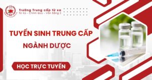 Tuyển sinh Trung cấp Dược Trực tuyến