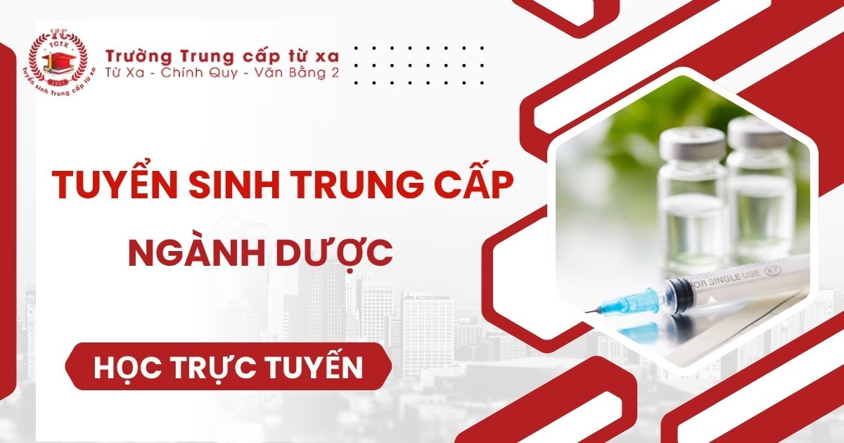 Tuyển sinh Trung cấp Dược Trực tuyến