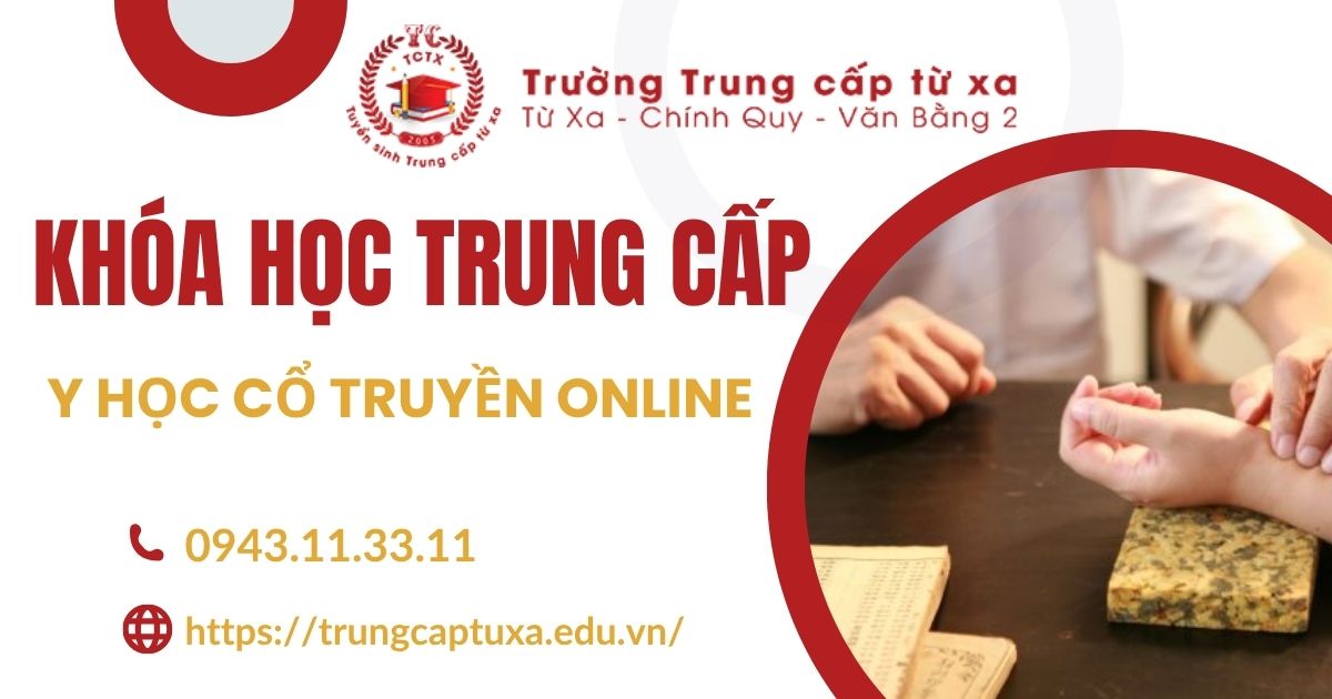 Khóa đào tạo Trung cấp Y học cổ truyền hệ online