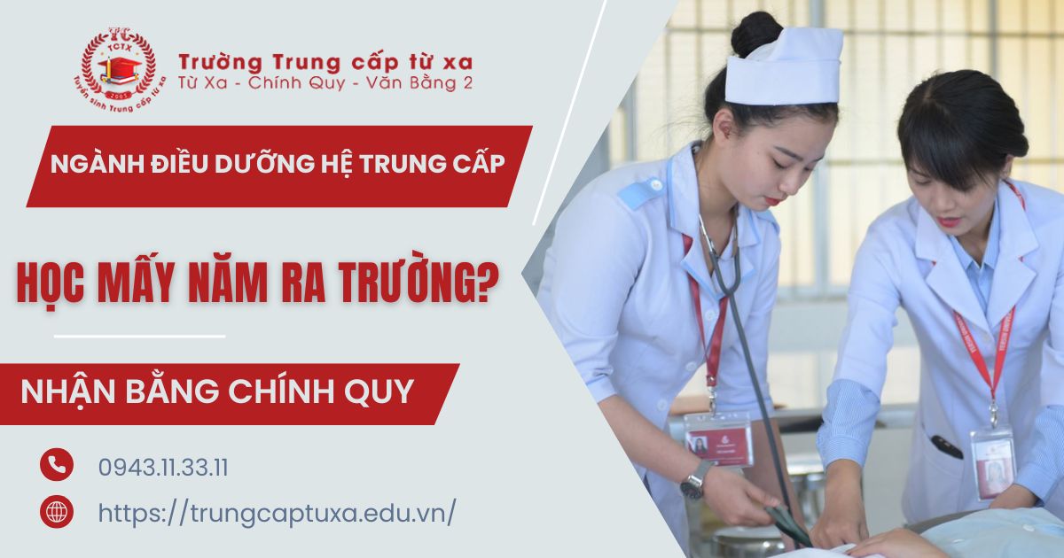 Ngành Điều dưỡng hệ Trung cấp học mấy năm ra trường?