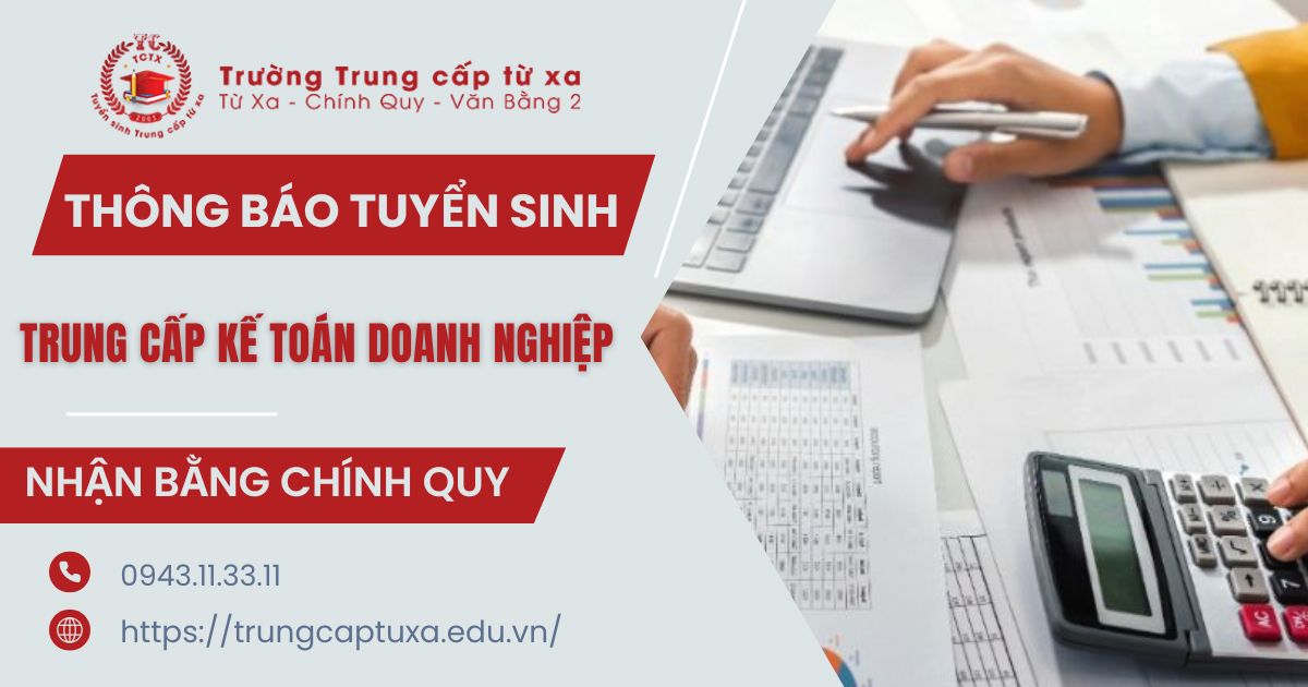 Thông báo tuyển sinh Trung cấp Kế toán doanh nghiệp chính quy