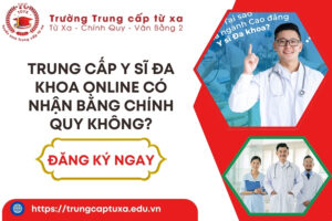 Trung cấp Y sĩ đa khoa Online có nhận bằng chính quy không?