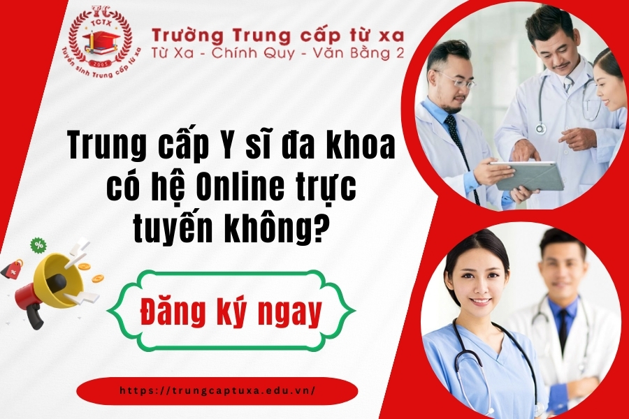 Trung cấp Y sĩ đa khoa có hệ Online trực tuyến không?