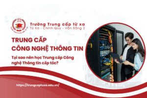 Trung cấp Công nghệ Thông tin cấp tốc