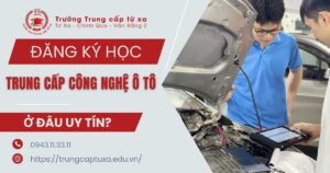Đăng ký học Trung cấp Công nghệ ô tô tại Bình Phước