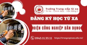 Đăng ký học Trung cấp Điện công nghiệp dân dụng Từ xa tại Bình Phước