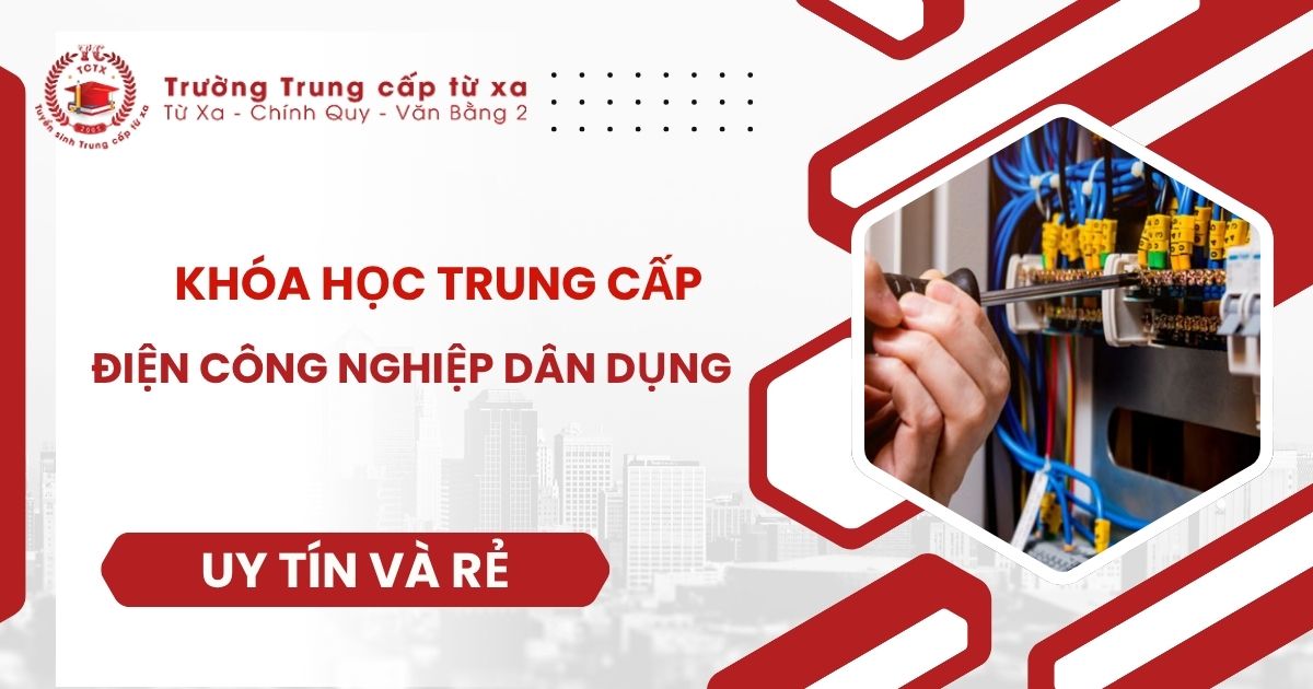 Khóa học Trung cấp Điện công nghiệp dân dụng uy tín