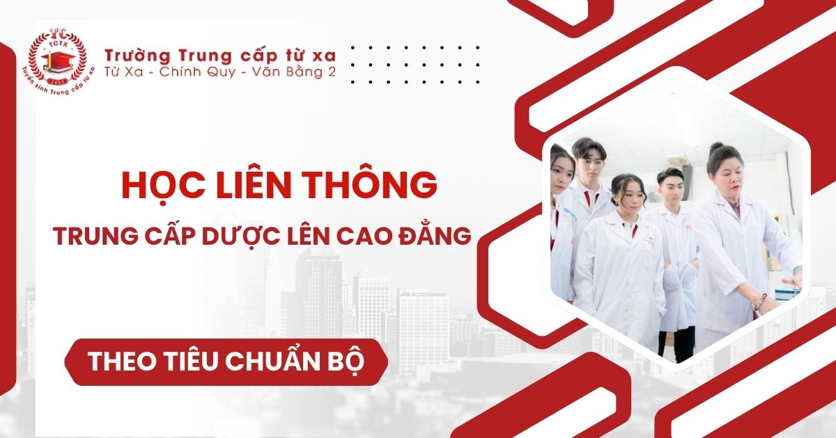 Học Liên thông Trung cấp Dược lên Cao đẳng mấy năm?