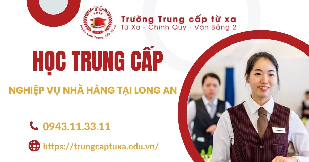 Học Trung cấp nghề Nghiệp vụ nhà hàng tại Long An