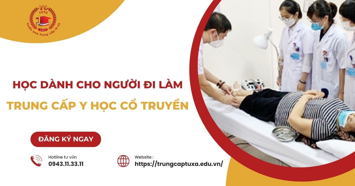 Học Trung cấp Y học cổ truyền dành cho người đi làm tại Bình Phước