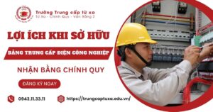 Lợi ích khi sở hữu bằng Trung cấp Điện công nghiệp