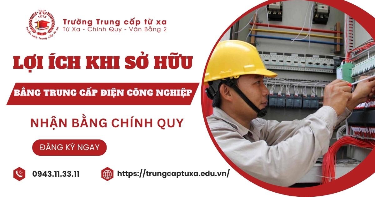 Lợi ích khi sở hữu bằng Trung cấp Điện công nghiệp