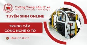 Tuyển sinh Trung cấp Công nghệ ô tô Online mới nhất