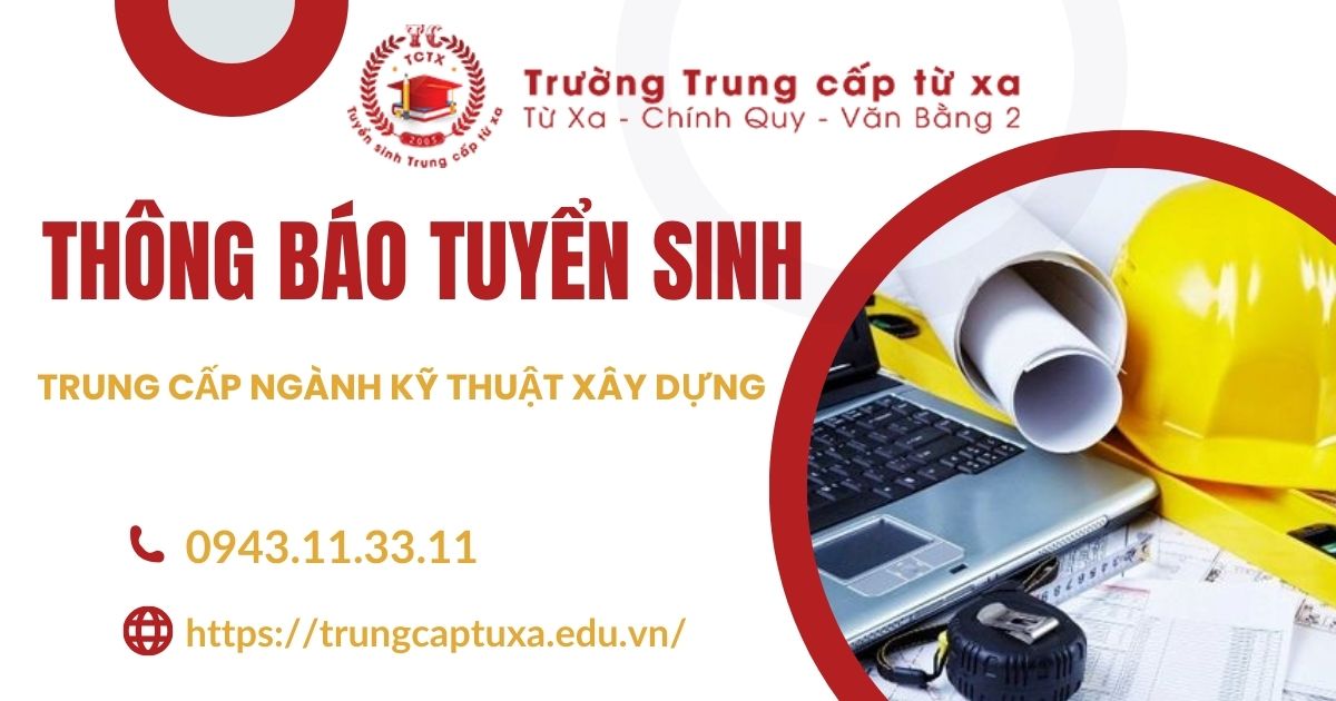 Học online ngành Kỹ thuật xây dựng hệ Trung cấp cho người đi làm