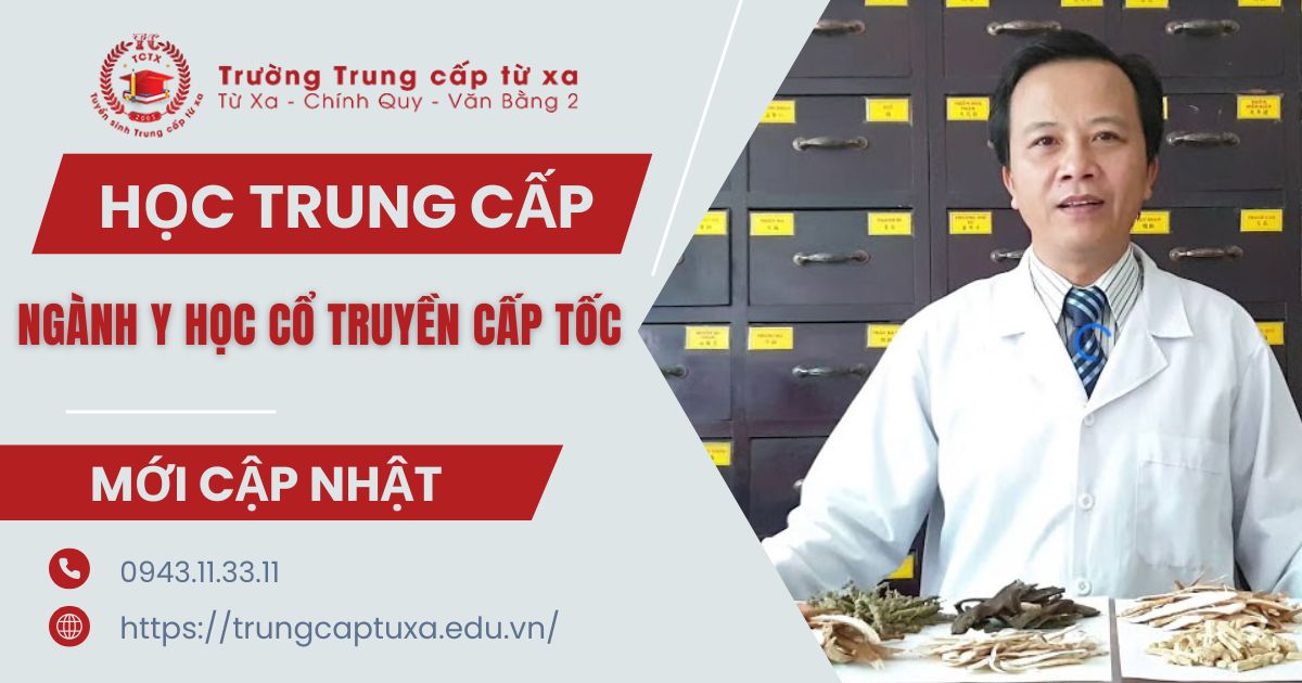 Học Trung cấp ngành Y học cổ truyền Cấp tốc cho người đi làm