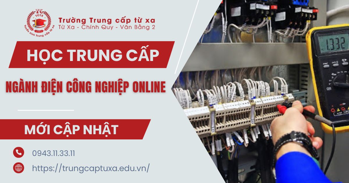Học online ngành Điện công nghiệp hệ Trung cấp cho người đi làmHọc online ngành Điện công nghiệp hệ Trung cấp cho người đi làm