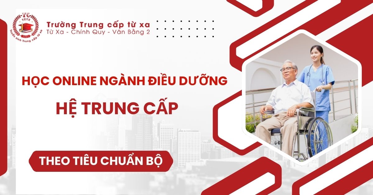 Học online ngành Điều dưỡng hệ Trung cấp cho người đi làm