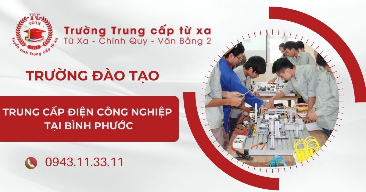 Trường đào tạo Trung cấp Điện công nghiệp tại Bình Phước