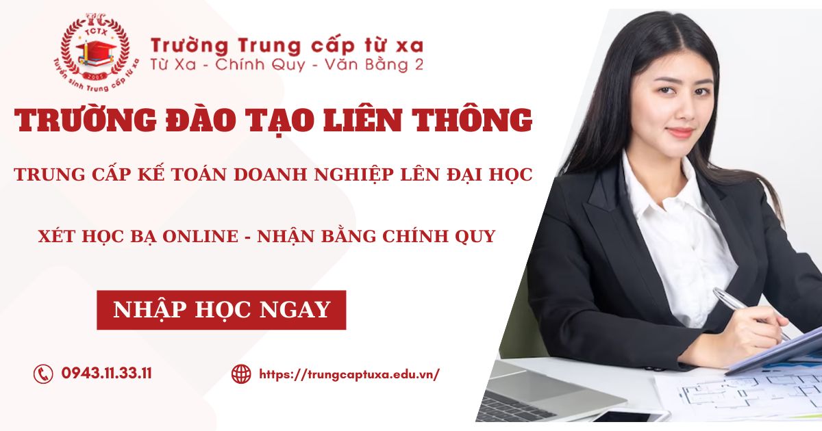 Đào tạo Liên thông Trung cấp Kế toán doanh nghiệp lên đại học