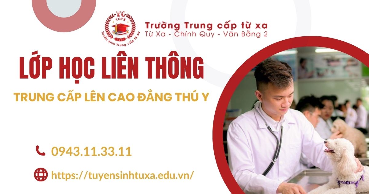 Lớp học Liên thông Trung cấp lên Cao đẳng Thú Y