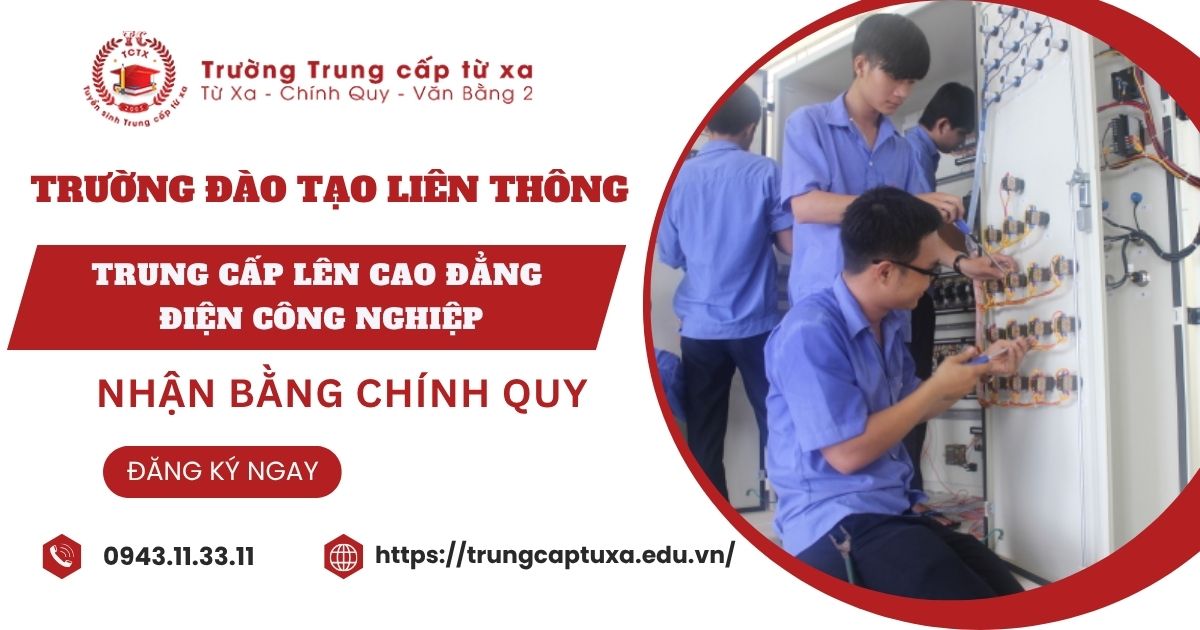 Trường đào tạo Liên thông Trung cấp lên Cao đẳng Điện công nghiệp